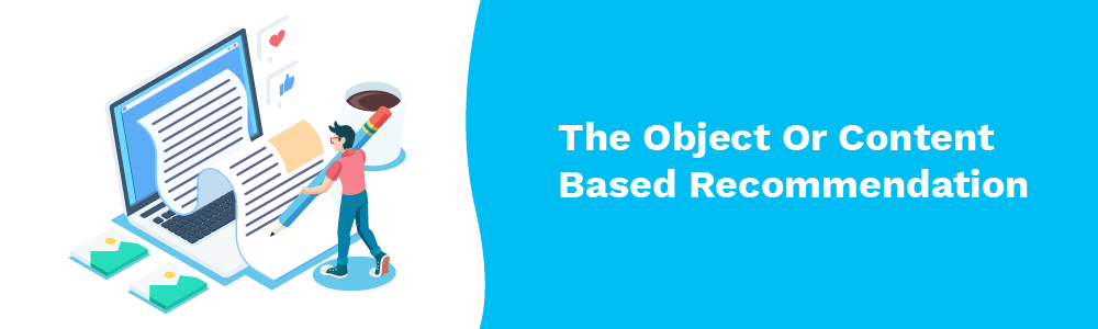 the object or content based recommendation